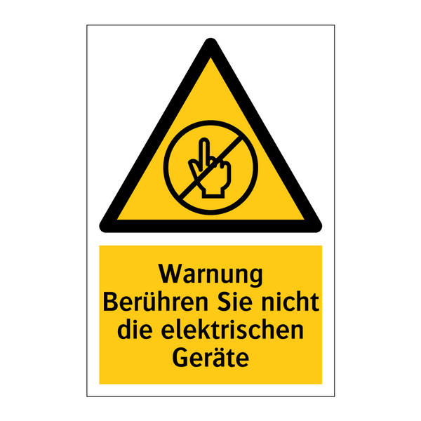 Warnung Berühren Sie nicht die elektrischen Geräte