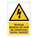 Warnung Berühren Sie nicht die elektrischen Geräte. Vorsicht!