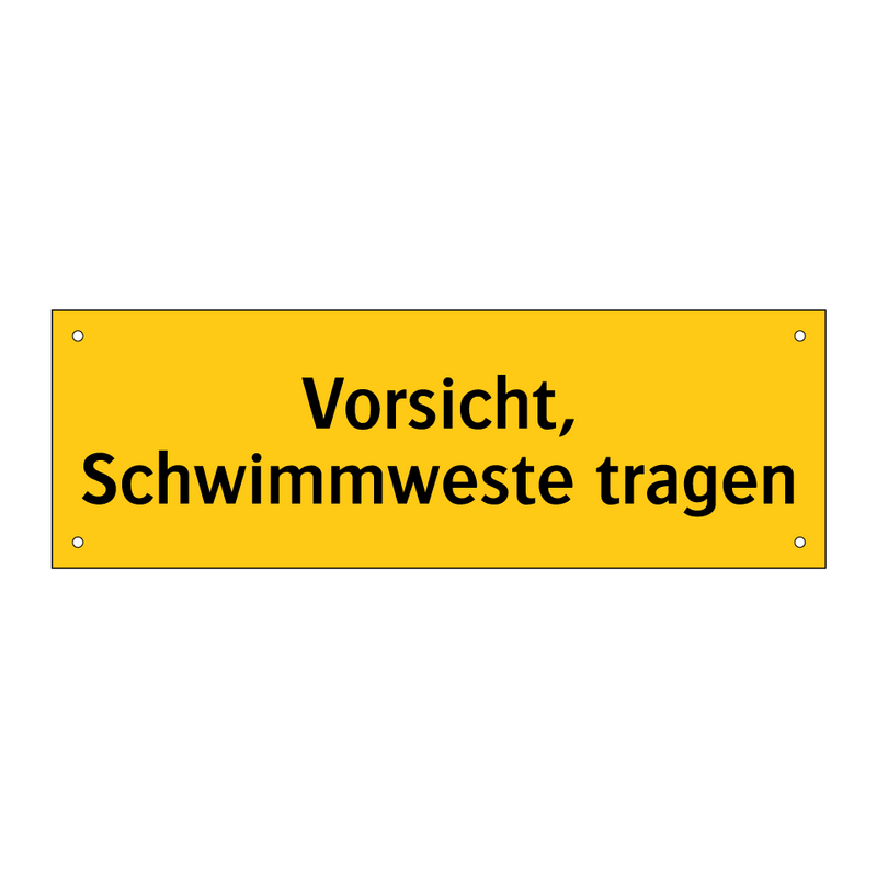 Vorsicht, Schwimmweste tragen
