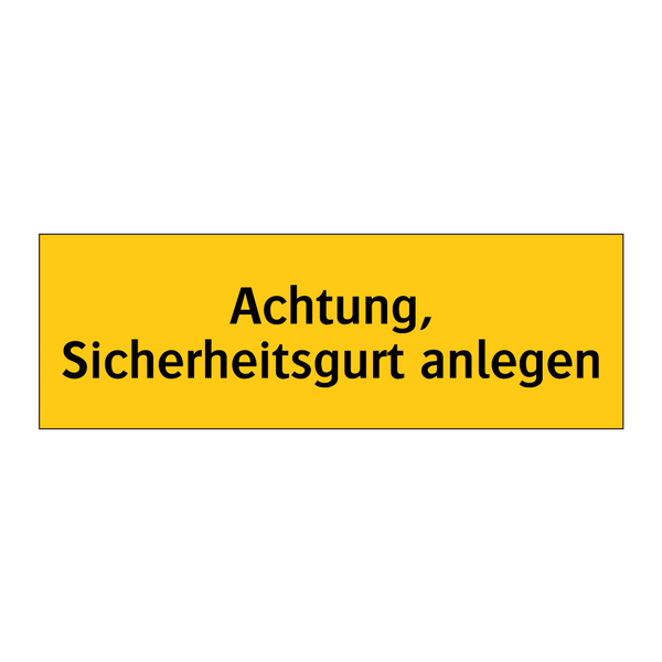 Achtung, Sicherheitsgurt anlegen