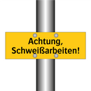 Achtung, Schweißarbeiten!