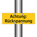 Achtung: Rückspannung