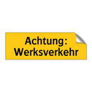 Achtung: Werksverkehr