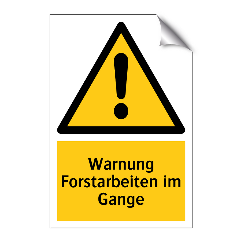 Warnung Forstarbeiten im Gange