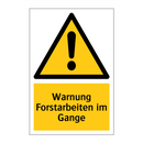 Warnung Forstarbeiten im Gange