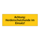 Achtung: Herdenschutzhunde im Einsatz!