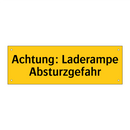 Achtung: Laderampe Absturzgefahr