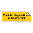 Vorsicht: Gegenstände im Kopfbereich