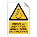 Warnung vor gegenläufigen Walzen - Gefahr des Einklemmens