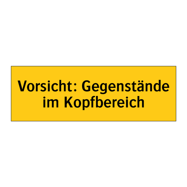 Vorsicht: Gegenstände im Kopfbereich