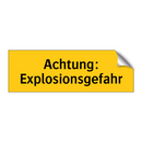 Achtung: Explosionsgefahr