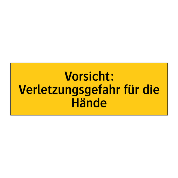 Vorsicht: Verletzungsgefahr für die Hände