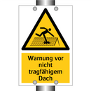 Warnung vor nicht tragfähigem Dach
