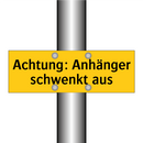 Achtung: Anhänger schwenkt aus