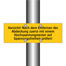 Vorsicht! Nach dem Entfernen der Abdeckung zuerst mit einem Hochspannungstester auf Spannungsfreiheit prüfen!