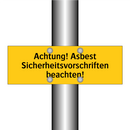 Achtung! Asbest Sicherheitsvorschriften beachten!