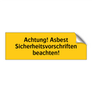 Achtung! Asbest Sicherheitsvorschriften beachten!