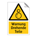 Warnung Drehende Teile
