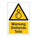 Warnung Drehende Teile