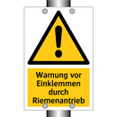 Warnung vor Einklemmen durch Riemenantrieb