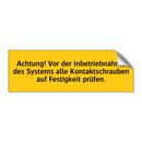 Achtung! Vor der Inbetriebnahme des Systems alle Kontaktschrauben auf Festigkeit prüfen.