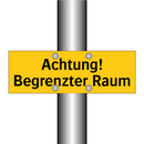 Achtung! Begrenzter Raum