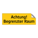 Achtung! Begrenzter Raum