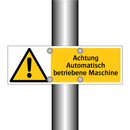 Achtung Automatisch betriebene Maschine
