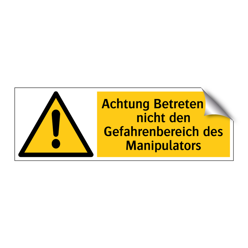 Achtung Betreten Sie nicht den Gefahrenbereich des Manipulators