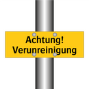 Achtung! Verunreinigung
