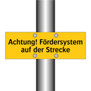 Achtung! Fördersystem auf der Strecke