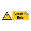 Vorsicht Rohr