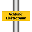 Achtung! Elektrozaun!