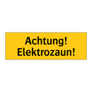 Achtung! Elektrozaun!