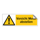 Vorsicht Motor abstellen