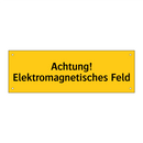 Achtung! Elektromagnetisches Feld