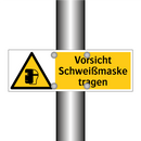 Vorsicht Schweißmaske tragen