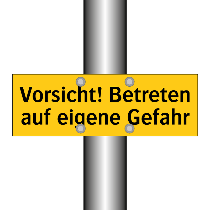 Vorsicht! Betreten auf eigene Gefahr
