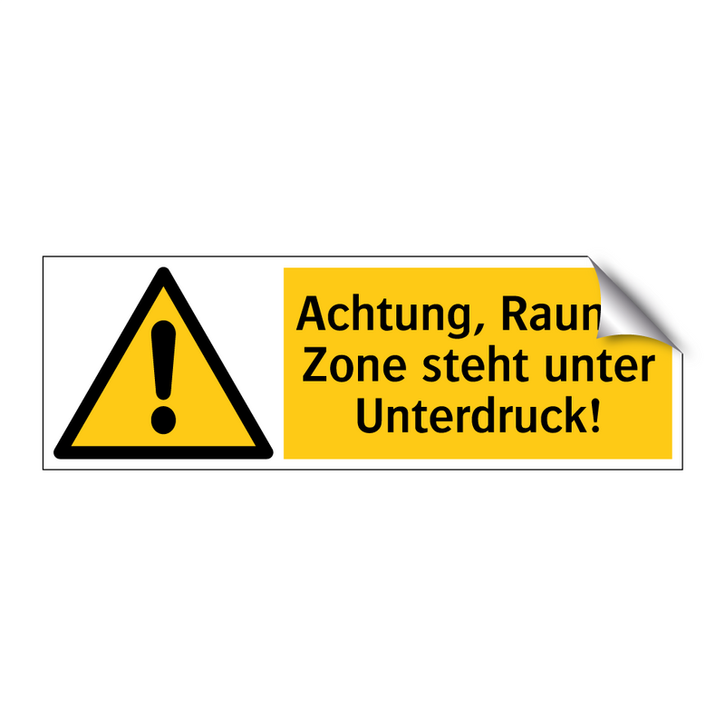 Achtung, Raum / Zone steht unter Unterdruck!