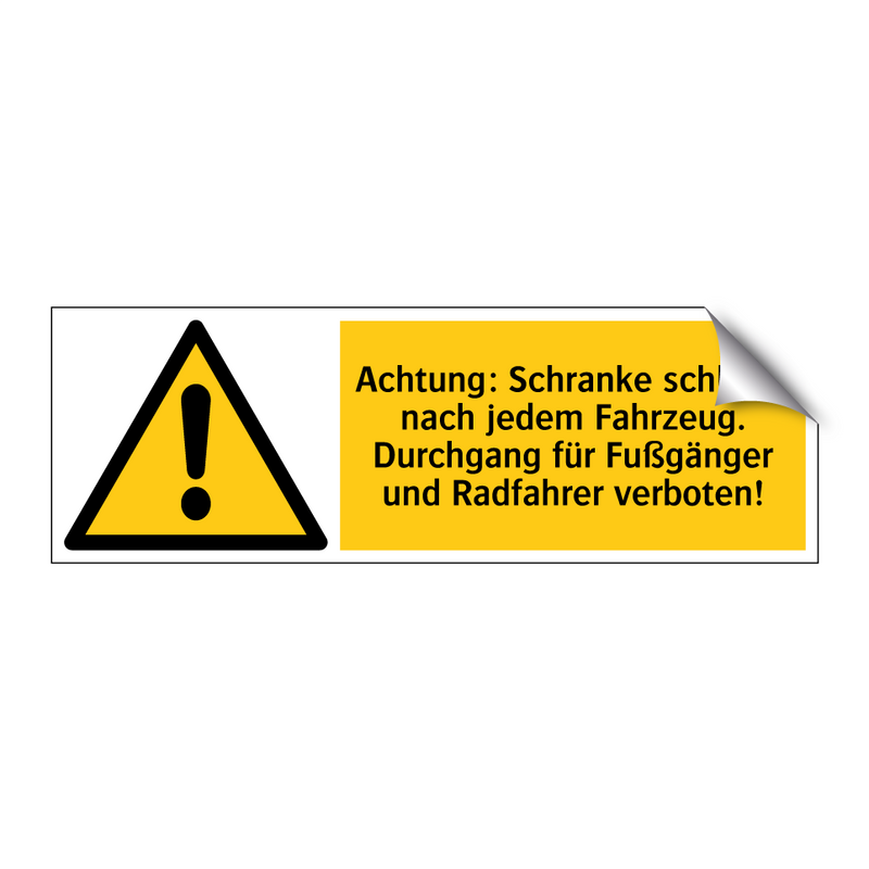 Achtung: Schranke schließt nach jedem Fahrzeug. Durchgang für Fußgänger und Radfahrer verboten!