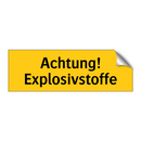 Achtung! Explosivstoffe
