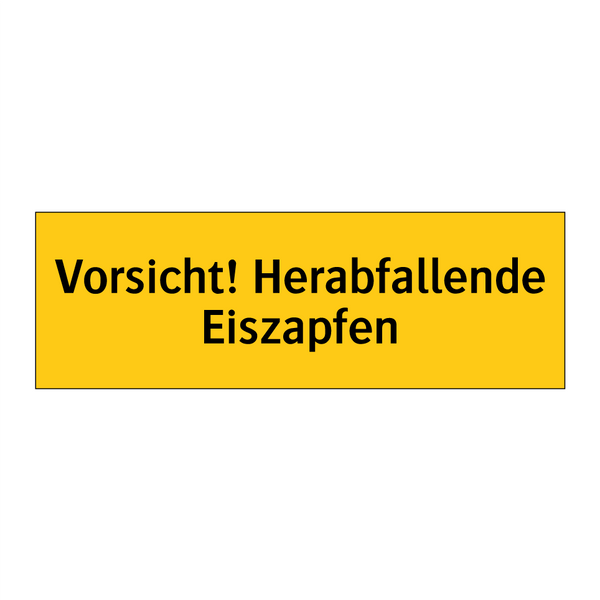 Vorsicht! Herabfallende Eiszapfen