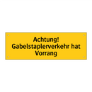 Achtung! Gabelstaplerverkehr hat Vorrang