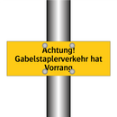 Achtung! Gabelstaplerverkehr hat Vorrang