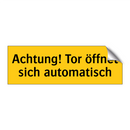 Achtung! Tor öffnet sich automatisch