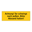 Achtung! Tor schwingt nach außen. Bitte Abstand halten!