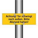 Achtung! Tor schwingt nach außen. Bitte Abstand halten!