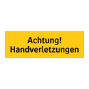 Achtung! Handverletzungen