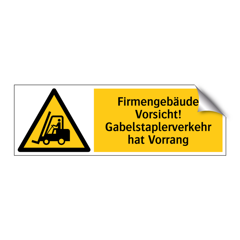 Firmengebäude Vorsicht! Gabelstaplerverkehr hat Vorrang