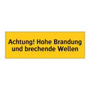 Achtung! Hohe Brandung und brechende Wellen
